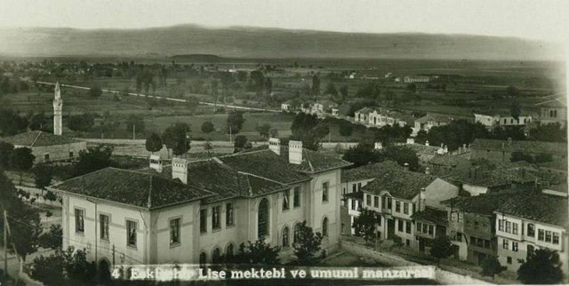 Eskişehir Lise Mektebi ve Umumi Manzarası