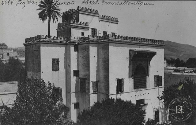 Fes — Dâr Ould Camaî Sarayı ya da Hotel Transatlantique